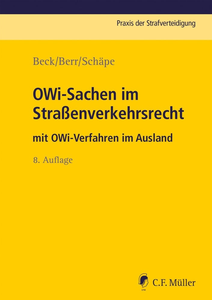 Praxis Der Strafverteidigung / Owi-Sachen Im Straßenverkehrsrecht - Wolf-Dieter Beck  Wolfgang Berr  Markus Schäpe  Kartoniert (TB)