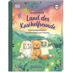 DORLING KINDERSLEY 467/04317 Komm mit ins Land der Kuschelfreunde