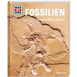 Tessloff WAS IST WAS Band 69 Fossilien. Spuren des Lebens