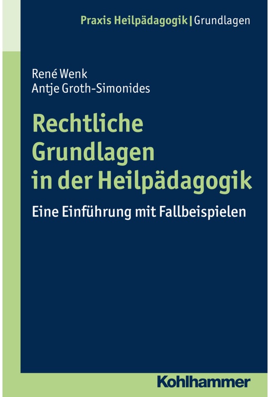 Praxis Heilpädagogik - Grundlagen / Rechtliche Grundlagen In Der Heilpädagogik - Antje Groth-Simonides  René Wenk  Kartoniert (TB)