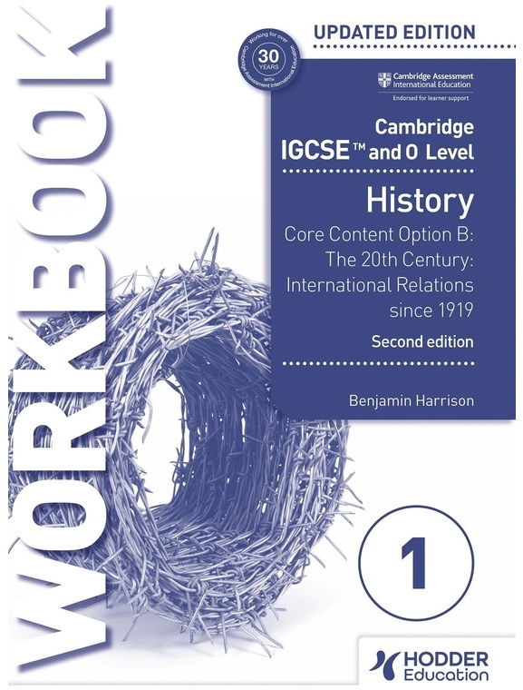 Cambridge Igcse And O Level History Workbook 1 - Core Content Option B: The 20Th Century: International Relations Since 1919 - Benjamin Harrison, Tasc