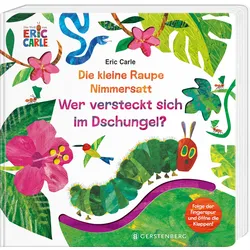 Die kleine Raupe Nimmersatt - Wer versteckt sich im Dschungel?