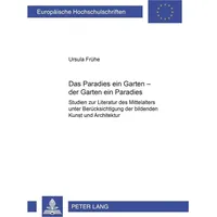 Peter Lang Das Paradies ein Garten - der Garten