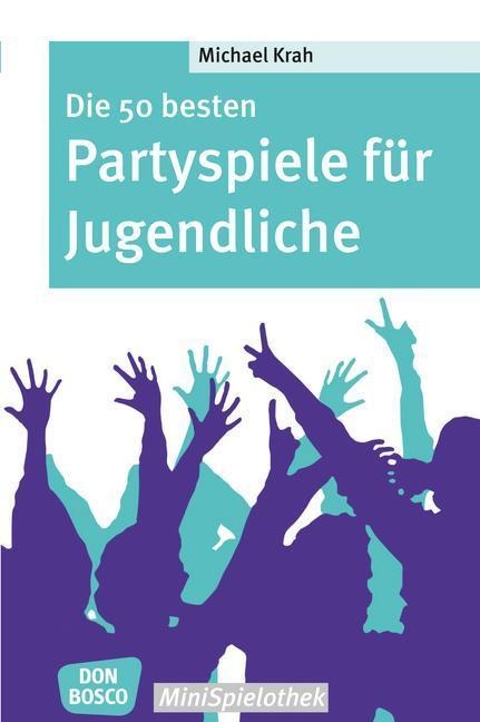 Die 50 Besten Partyspiele Für Jugendliche - Michael Krah  Kartoniert (TB)