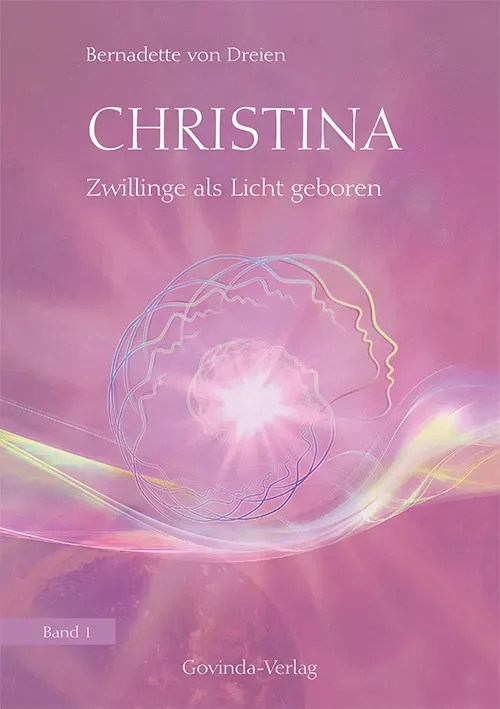 Christina, Band 1: Zwillinge als Licht geboren (Buch)- Bernadette von Dreien - G...