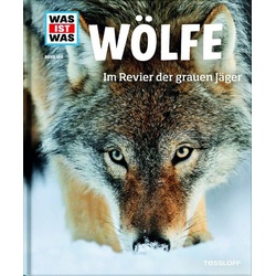 Wölfe - Im Revier der grauen Jäger - Was ist was (Bd. 104)