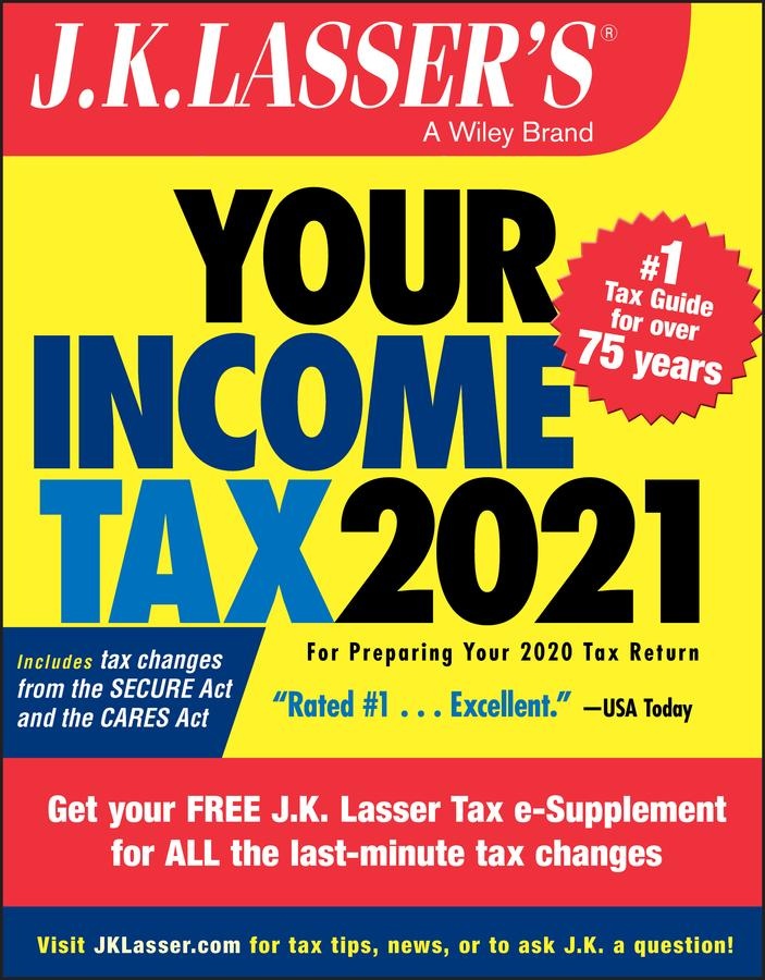 J.K. Lasser's Your Income Tax 2021: eBook von J. K. Lasser Institute