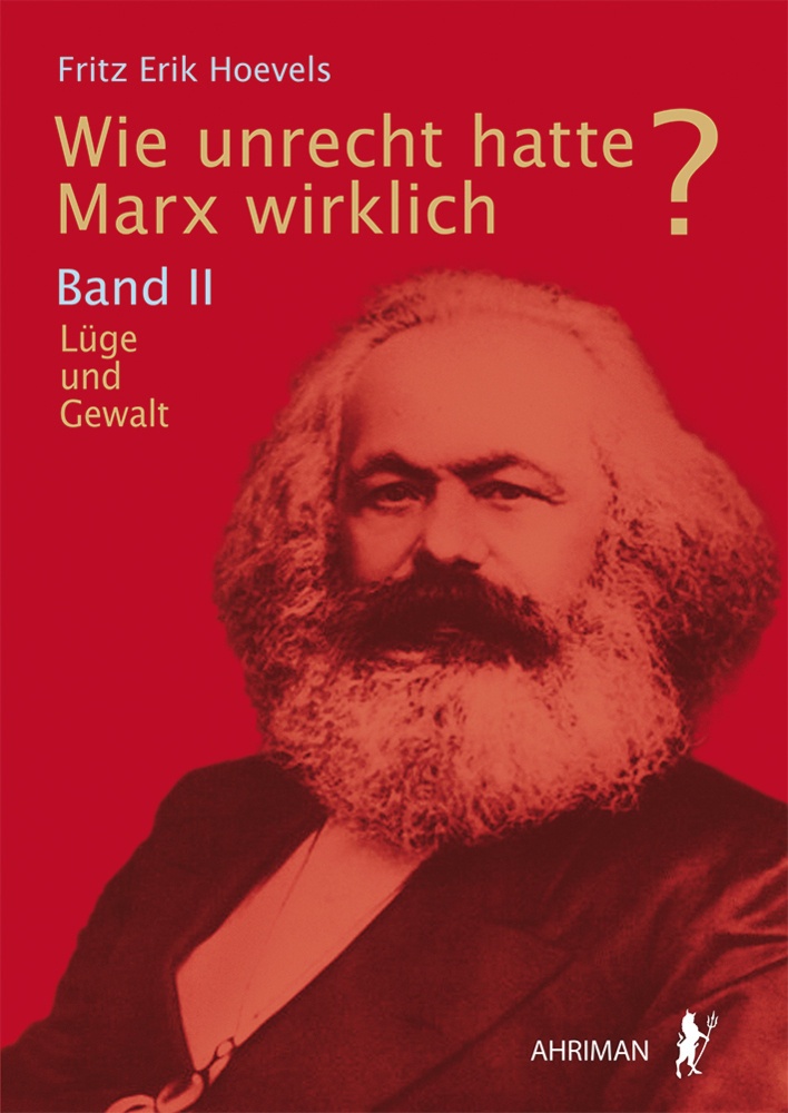 Wie Unrecht Hatte Marx Wirklich? - Fritz Erik Hoevels  Gebunden