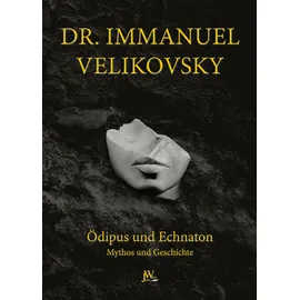 Julia White Publishing Ödipus und Echnaton: Mythos und Geschichte