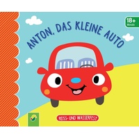 Schwager & Steinlein Anton, das kleine Auto. Reiss- und wasserfest für Kinder ab 9 Monaten
