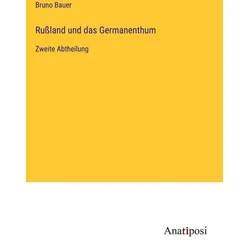 Rußland und das Germanenthum