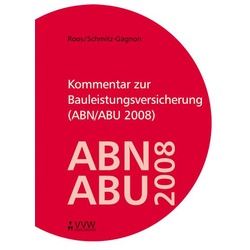 Kommentar zur Bauleistungsversicherung (ABN/ABU 2008) als eBook Download von Ronald Roos/ Stefan Schmitz-Gagnon