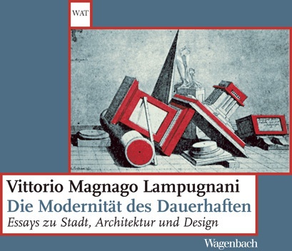 Die Modernität Des Dauerhaften - Vittorio Magnago Lampugnani  Taschenbuch
