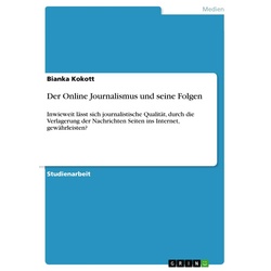 Der Online Journalismus und seine Folgen als eBook Download von Bianka Kokott