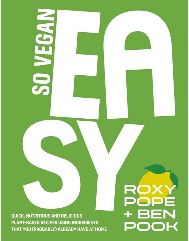 So Vegan: Easy - SO VEGAN, Roxy Pope, Ben Pook, Gebunden
