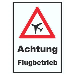 Schild Achtung Flugbetrieb A1 (594x841mm)