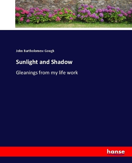 Sunlight And Shadow - John Bartholomew Gough  Kartoniert (TB)