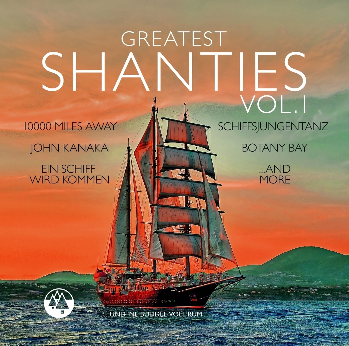 GREATEST SHANTIES VOL. 1 (UND 'NE BUDDEL VOLL RUM) - Various. (CD)
