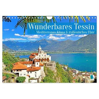 Calvendo Wunderbares Tessin: Mediterranes Klima und italienisches Flair (Wandkalender 2026 DIN A4 quer), CALVENDO Monatskalender: Das Tessin: sonnenverwöhnte Seen und Städte der Schweiz (CALVENDO Orte)