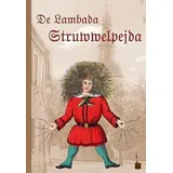 Edition Tintenfa De Lambada Struwwelpejda. Luschdische Gschischde un ulgische Bilda: [Der Struwwelpeter - Lampertheim]
