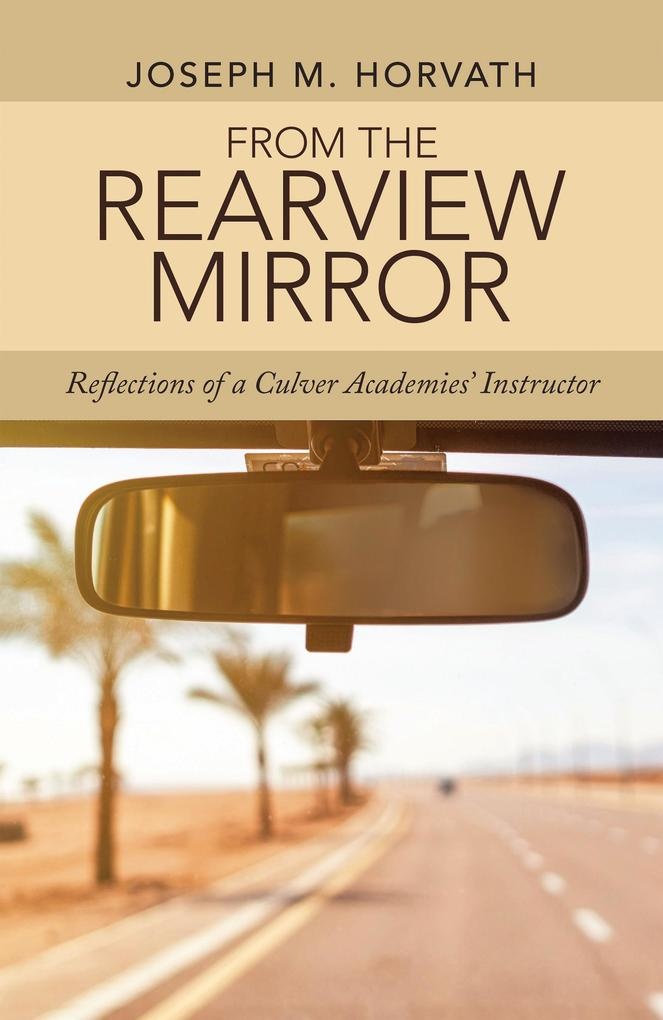 From the Rearview Mirror: eBook von Joseph M. Horvath