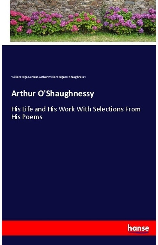 Arthur O'shaughnessy - William Edgar Arthur, Kartoniert (TB)