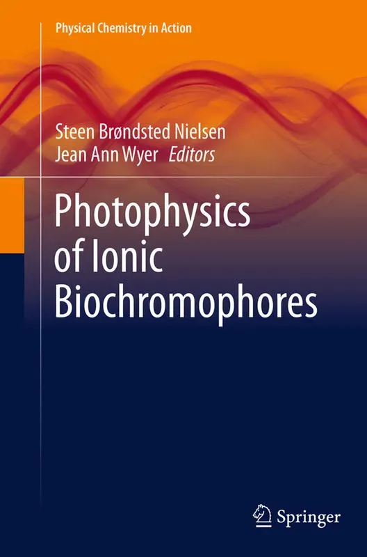 Photophysics Of Ionic Biochromophores, Kartoniert (TB)