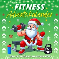 Fitness Adventskalender: 24 Tage Sport mit effektiven Übungen bis Weihnachten | Ideal für Paare, Frauen und Männer zu Hause