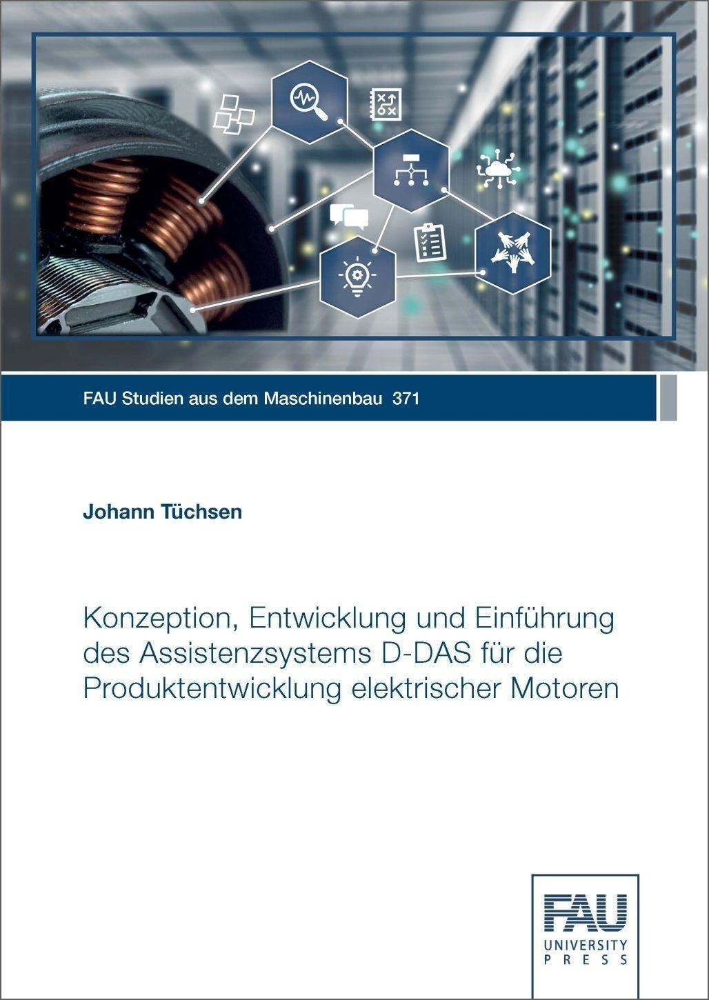 Konzeption  Entwicklung Und Einführung Des Assistenzsystems D-Das Für Die Produktentwicklung Elektrischer Motoren - Johann Tüchsen  Taschenbuch
