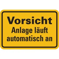 Hinweisschild, Vorsicht Anlage läuft automatisch an, 100x150mm, Folie selbstklebend - 150x100 mm Folie selbstklebend