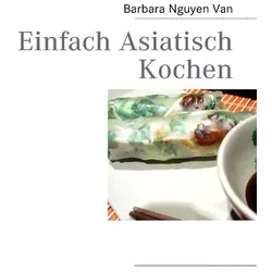 Einfach Asiatisch Kochen