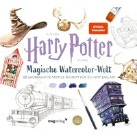 Magische Watercolor-Welt: 32 zauberhafte Motive Schritt für Schritt erklärt Harry Potter Watercolor: Von Hogwarts bis zum Patronus