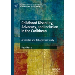 Childhood Disability, Advocacy, And Inclusion In The Caribbean - Beth Harry, Kartoniert (TB)