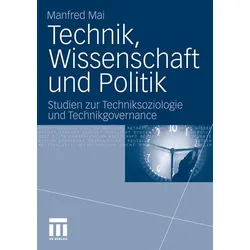 Technik, Wissenschaft und Politik