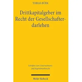 Mohr Siebeck Drittkapitalgeber im Recht der Gesellschafterdarlehen