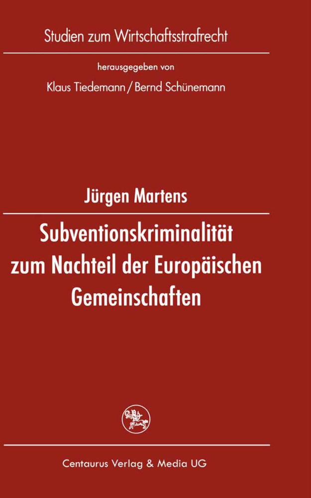 Subventionskriminalität Zum Nachteil Der Europäischen Gemeinschaften - Jürgen Martens  Kartoniert (TB)