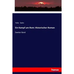 Ein Kampf um Rom: Historischer Roman