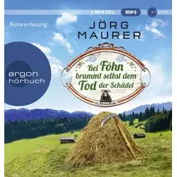 Bei Föhn brummt selbst dem Tod der Schädel, 2 Audio-CD, 2 MP3