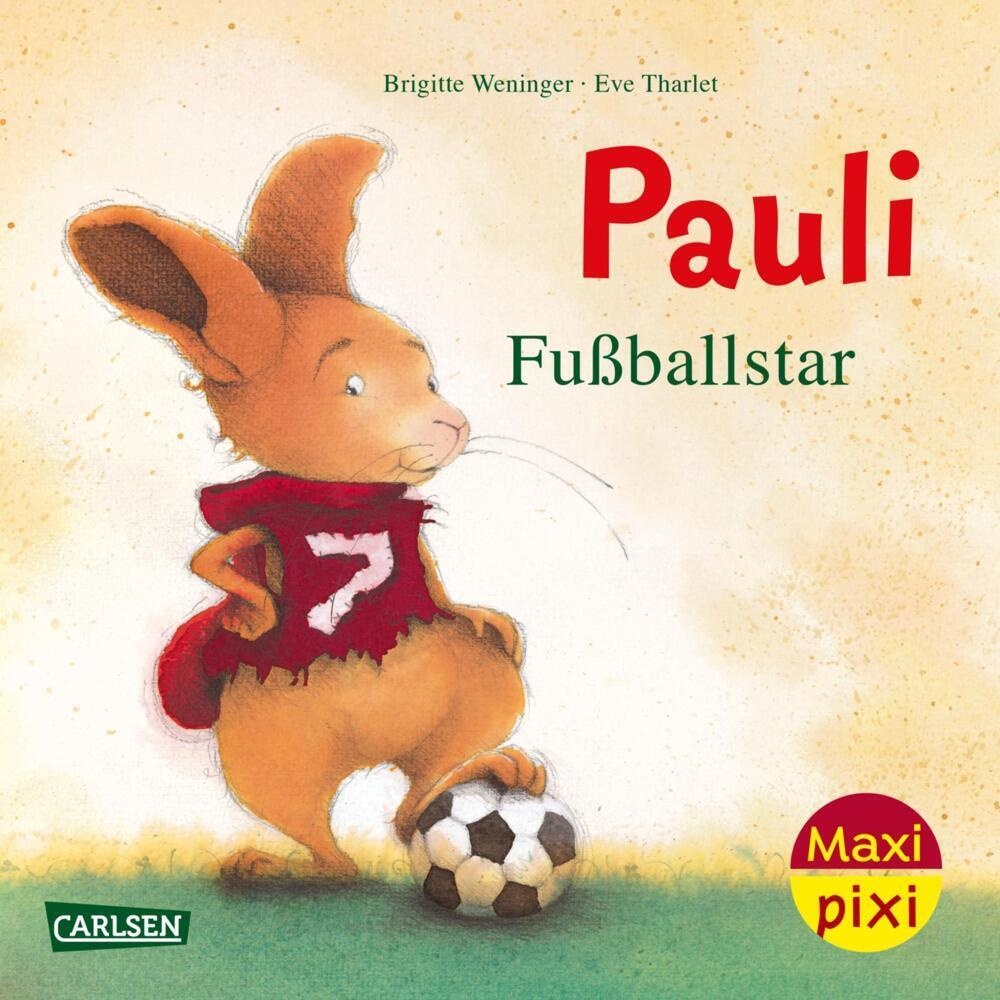 Maxi Pixi 449: Pauli Fußballstar - Brigitte Weninger