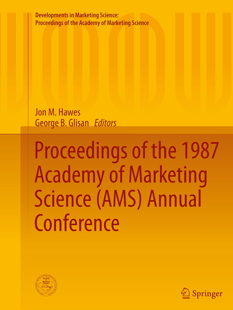 Developments In Marketing Science: Proceedings Of The Academy Of Marketing Science / Proceedings Of The 1987 Academy Of Marketing Science (Ams) Annual