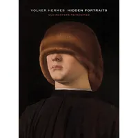 ACC Art Books Volker Hermes: Hidden Portraits: Old Masters