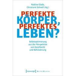 Perfekte Körper, perfektes Leben?