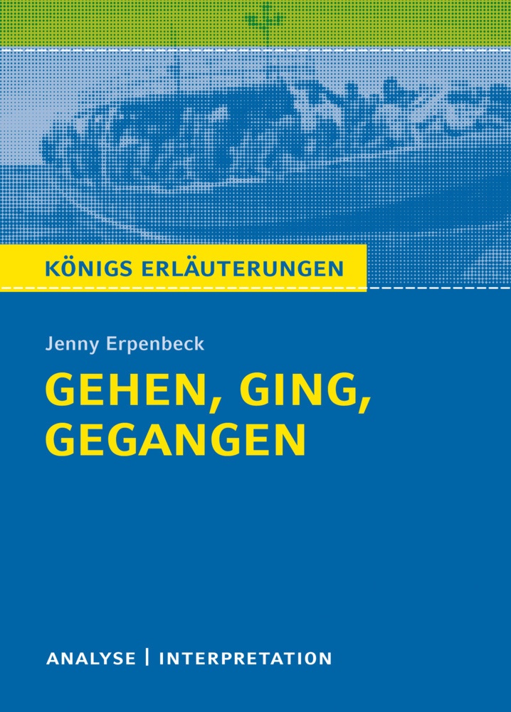 Jenny Erpenbeck: Gehen  Ging  Gegangen - Jenny Erpenbeck  Taschenbuch