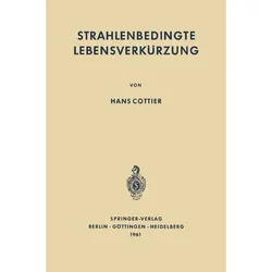 Strahlenbedingte Lebensverkürzung - Hans Cottier  Kartoniert (TB)