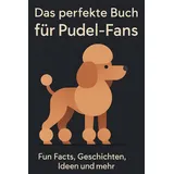 BoD - Books on Demand Das perfekte Buch für Pudel-Fans