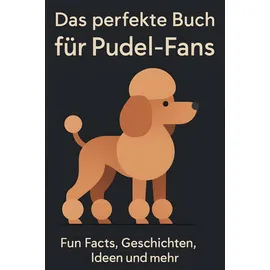 BoD - Books on Demand Das perfekte Buch für Pudel-Fans