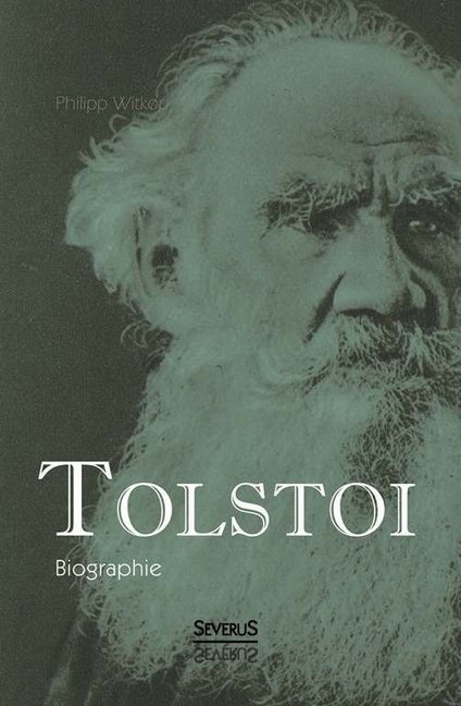 Tolstoi. Biographie - Philipp Witkop  Gebunden