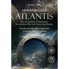 Aquamarin Verlag Geheimnisvolles Atlantis – Wie verschollene Zivilisationen die moderne Welt noch heute beeinflussen: