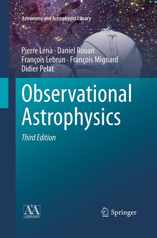 Observational Astrophysics - Pierre Léna  Daniel Rouan  François Lebrun  François Mignard  Didier Pelat  Kartoniert (TB)
