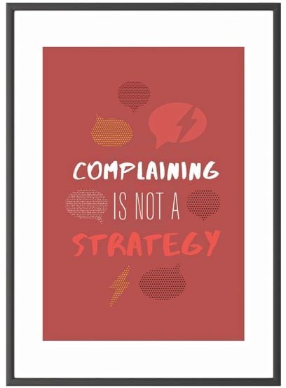 Wandbild »Complaining is not a strategy« Rahmen schwarz schwarz, Paperflow, 50.6x70.5x0.9 cm